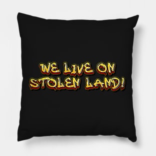 We live on stolen land logo graffiti #2 Pillow