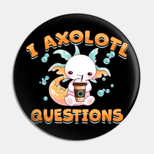 i axolotl questions Cute axolotls Funny Kawaii axolotl lover Pin