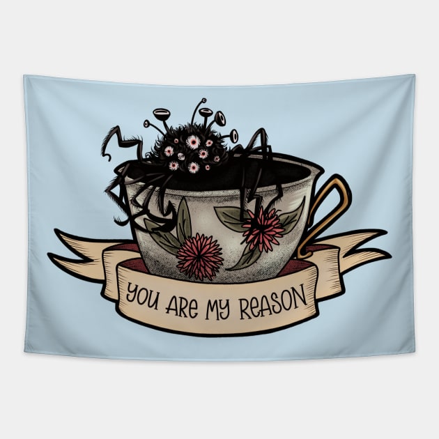 You Are My Reason - Not Tea Tapestry by Rusty Quill