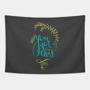 You Got This Cute Motivational Inspirational Pretty Design Tapestry