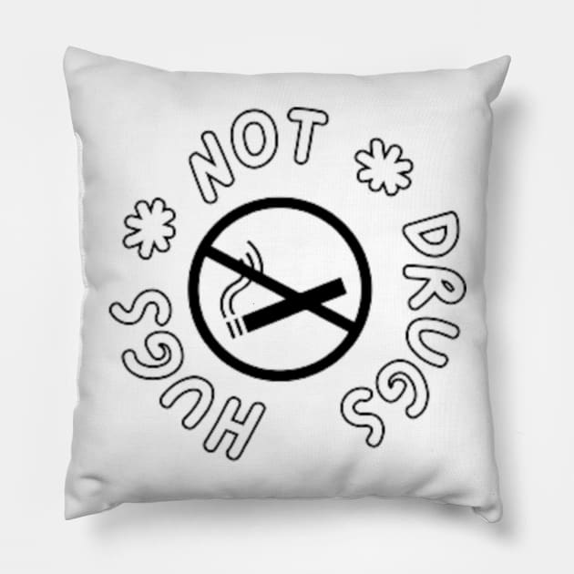 Hugs Not Drugs Pillow by Wear a Smile