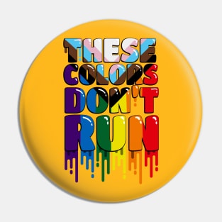 These Colors Don't Run Pin