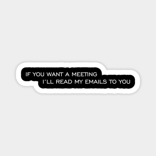 If you want a meeting Magnet