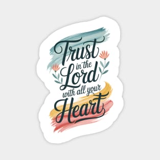 Trust In The Lord With All Your Heart Christian Gift Magnet