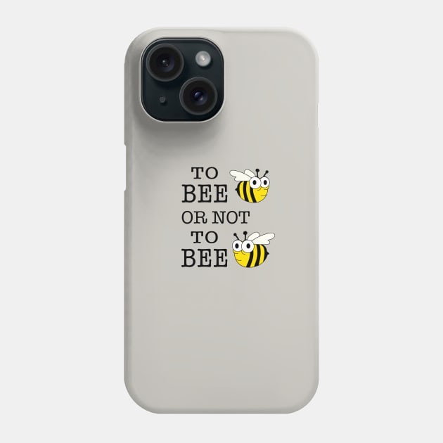 To Bee Or Not To Bee With Bees  illustration Phone Case by Rabbit Ink