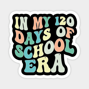 In My 120 Days of School Era Magnet