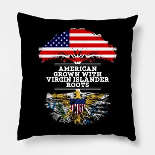 American Grown With Virgin Islander Roots - Gift for Virgin Islander From US Virgin Islands Pillow