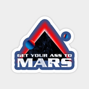 Get Your Ass To Mars Distressed Magnet