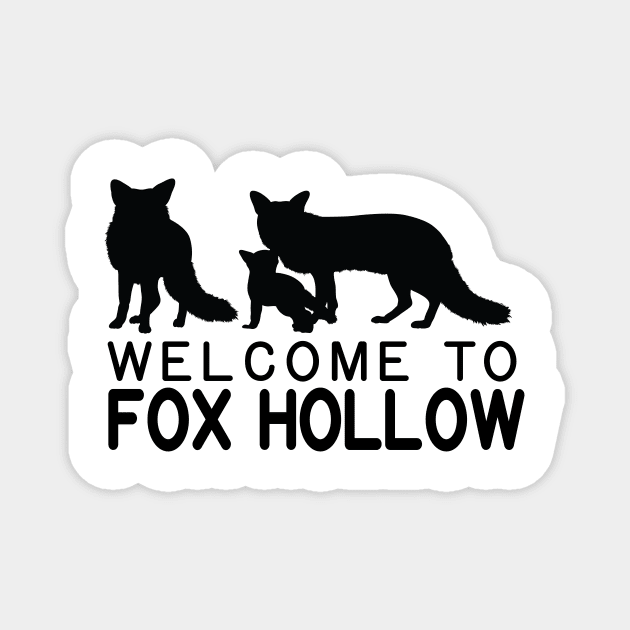 Welcome to Fox Hollow Magnet by Martin & Brice