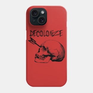 Decolonize - Leftist Punk Anti-Colonial Action Phone Case