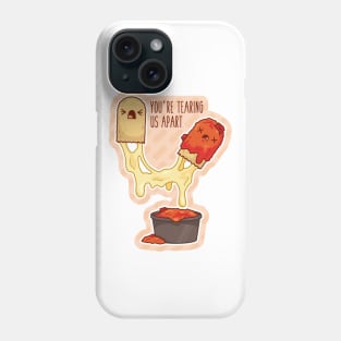 You're tearing us apart!! Phone Case