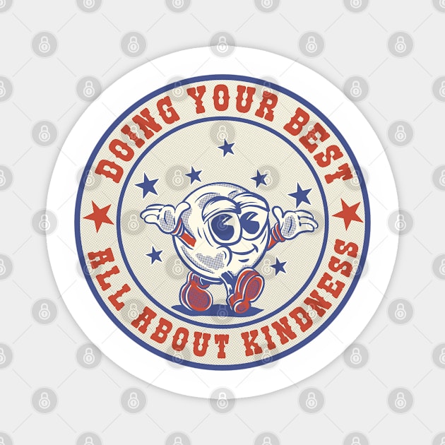 Doing your best - Do good Magnet by Virtual Designs18