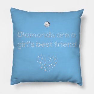 Diamonds are a girl's best friend, text made by diamonds Pillow