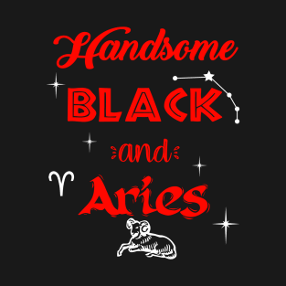 Handsome Black & Aries T-Shirt