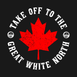 Take Off to the Great White North - Hoser T-Shirt