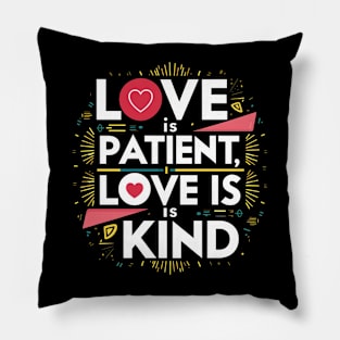 Love is kind Pillow