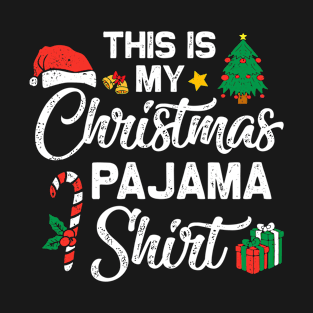 This Is My Christmas Pajama Shirt Funny Xmas PJs Men Women T-Shirt