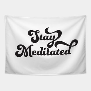 Stay Meditated Tapestry