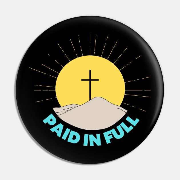 Paid In Full | Christian Saying Pin by All Things Gospel