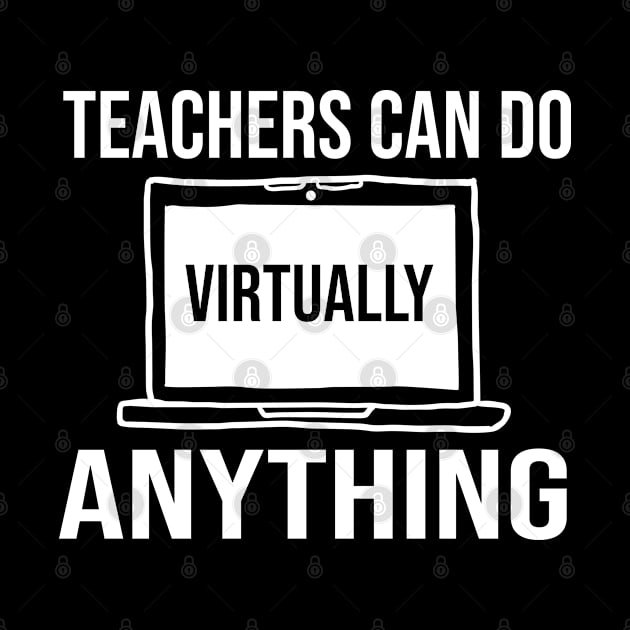 Teachers Can Do Virtually Anything by Teesamd