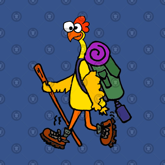 Funny Funky Rubber Chicken Hiking Artwork Hiking TShirt TeePublic