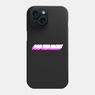 For the night PINK - Urban streetwear graphic tee Phone Case