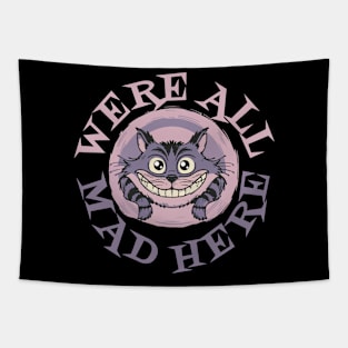 Were All Mad Here Tapestry