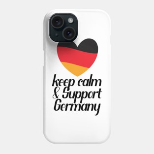 Keep Calm And Support Germany Phone Case