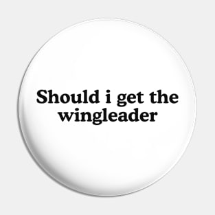 Should I Get The Wingleader Pin