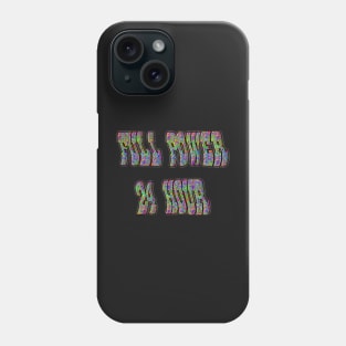 Full Power 24 Hour Phone Case