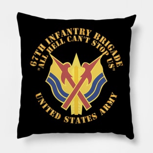 67th Infantry Brigade - DUI - All Hell Cant stop Us X 300 Pillow