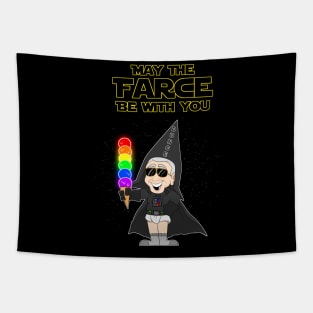 May The Farce Be With You Tapestry