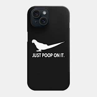 just poop on it - macaw Phone Case