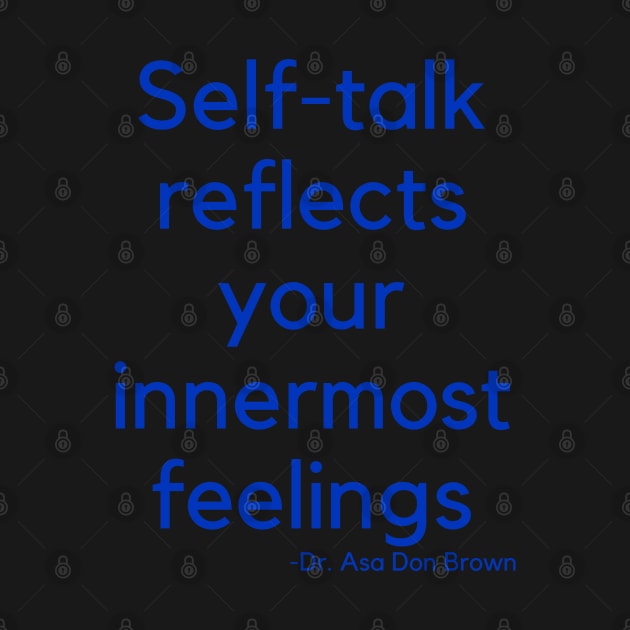 Self-talk reflects your innermost feelings by Rechtop