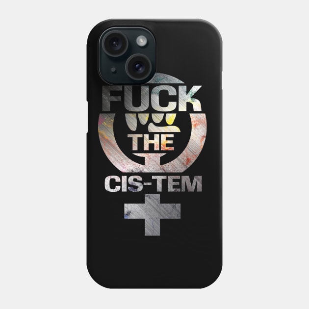 Fuck the CIS-TEM Phone Case by Finito_Briganti