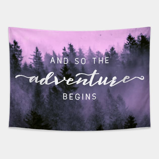 And So The Adventure Begins IV Tapestry by Cascadia by Nature Magick