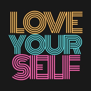 Love yourself T-Shirt