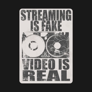 Video is real T-Shirt