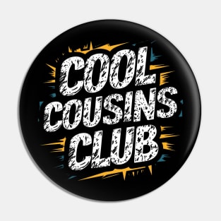 Cool Cousins Club Pin