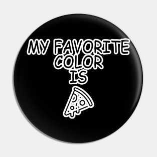 My favorite color is Pizza Pin