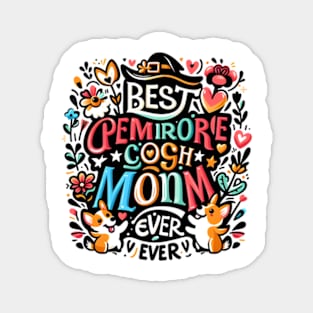 Best Corgi Mom Ever Funny Dog Mom Dog lovers Owner Magnet