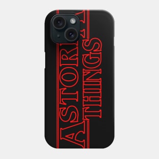 Astoria Things Phone Case