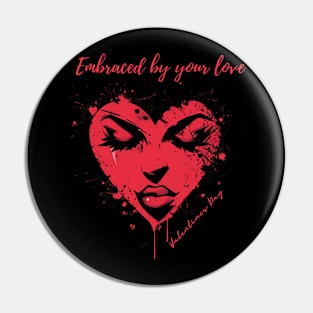 Embraced by your love. A Valentines Day Celebration Quote With Heart-Shaped Woman Pin