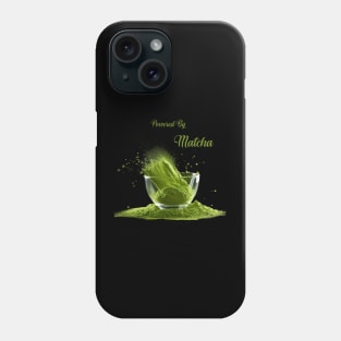 Powered By Matcha Green Tea Lover Phone Case