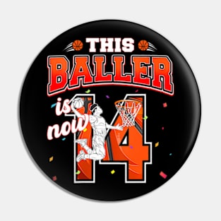 This Basketball Baller Is Now 14 Years Old Happy My Birthday Pin