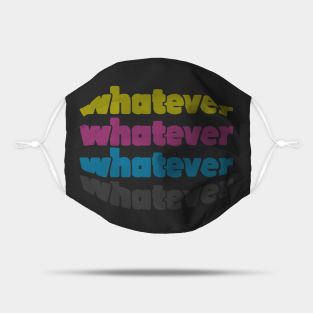 Whatever Mask - whatever CMYK by Carbonwater