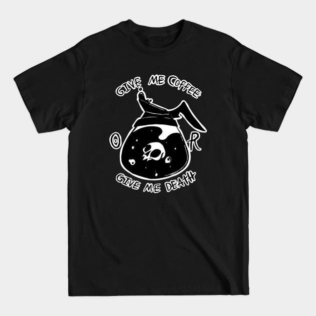 Disover Coffee or Death - Coffee - T-Shirt