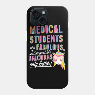 Medical Students are like Unicorns Gift Idea Phone Case