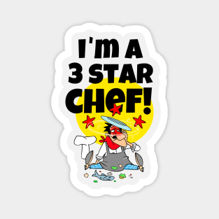 I 'm a 3 star Chef ! Magnet