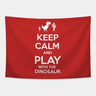 KEEP CALM AND PLAY WITH THE DINOSAUR Tapestry